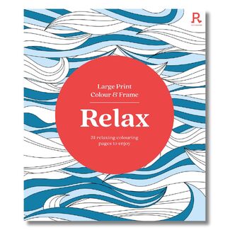 Relax: Large Print Colour and Frame Colouring Book for Adults
