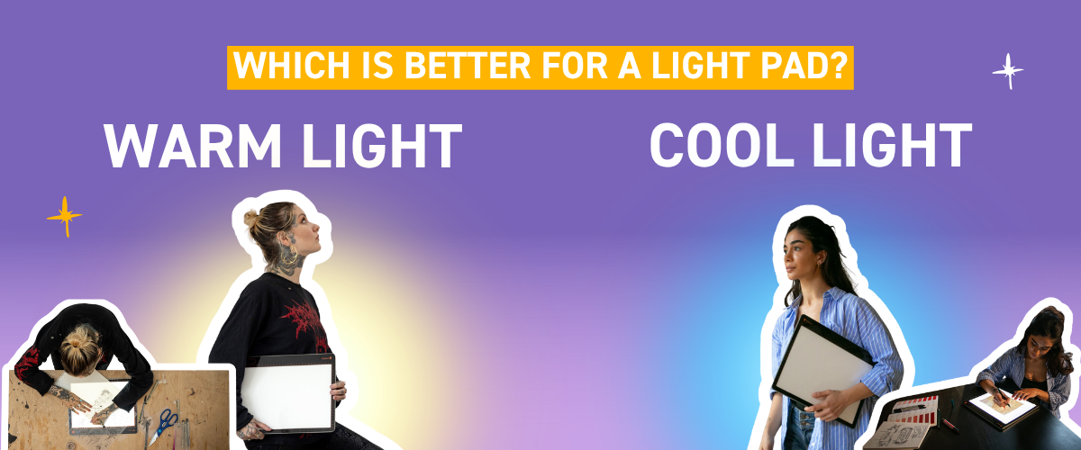 Blog banner comparing warm light and cool light for LED light pads, featuring two artists on split backgrounds – a warm golden glow on the left and a cool blue tone on the right – with the question 'Which Is Better for a Light Pad?'