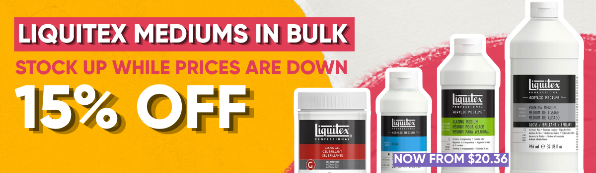 Liquitex mediums sale banner featuring bulk acrylic mediums, gesso, pouring medium, gloss medium and matte medium
