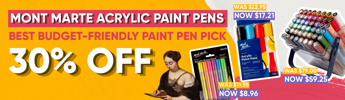 Mont Marte acrylic paint pen sale banner featuring budget-friendly paint markers for craft, lettering, cards and mixed media
