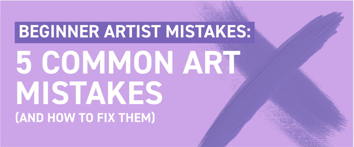 Beginner art mistakes explained with acrylic painting and drawing examples