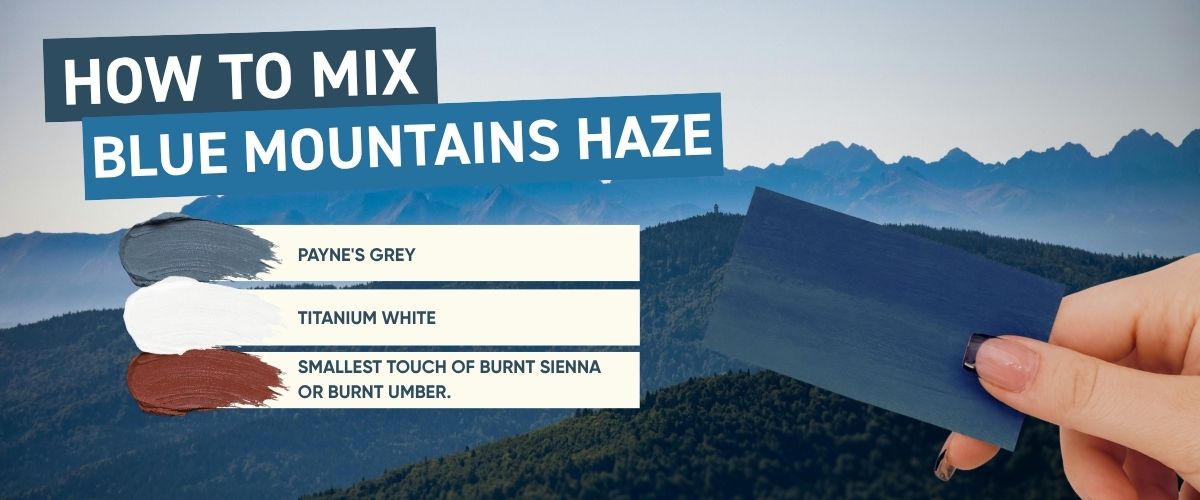How to mix Blue Mountains Haze paint swatch held against hazy blue mountain ranges