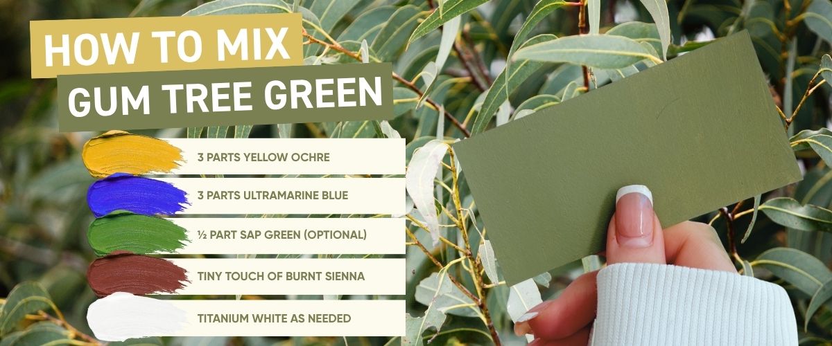 How to mix Gum Tree Green paint swatch held against eucalyptus leaves