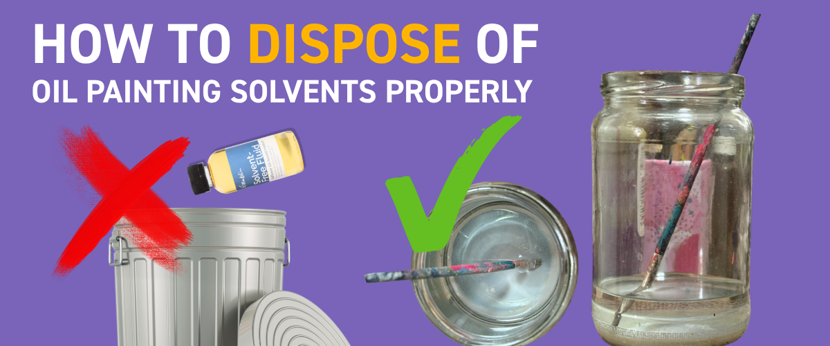 Safe oil painting solvent disposal steps showing used solvent, paint sludge and drying rags