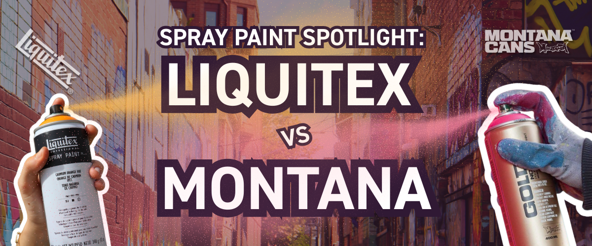 Liquitex vs Montana spray paint comparison banner showing artist spray paint brands used for street art and fine art painting