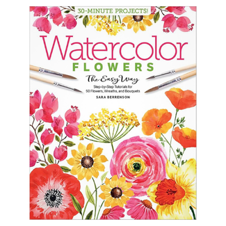 Watercolour Flowers the Easy Way: 50 Step-by-Step Tutorials