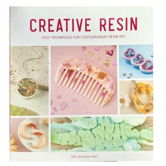Creative Resin: Easy Techniques for Contemporary Resin Art