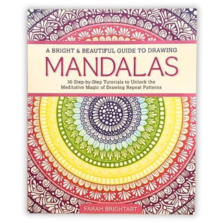 A Bright & Beautiful Guide to Drawing Mandalas