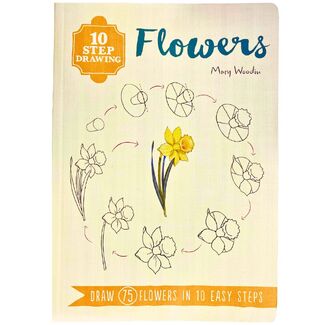 10 Step Drawing Book - Flowers by Mary Woodin